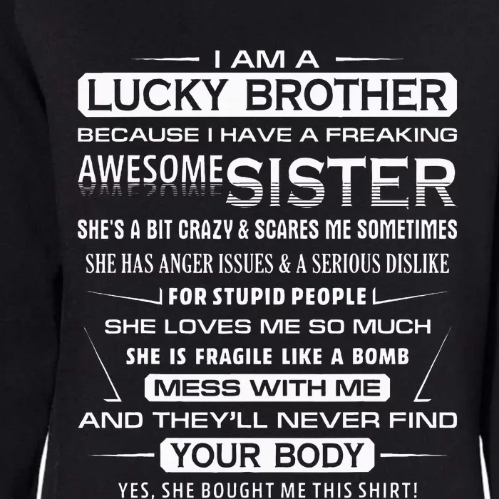 Christmas Funny For Brother From Sister I Am A Lucky Brother Womens California Wash Sweatshirt