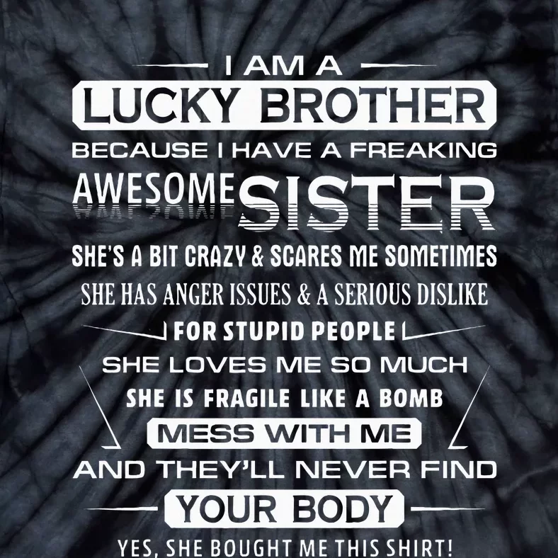 Christmas Funny For Brother From Sister I Am A Lucky Brother Tie-Dye T-Shirt