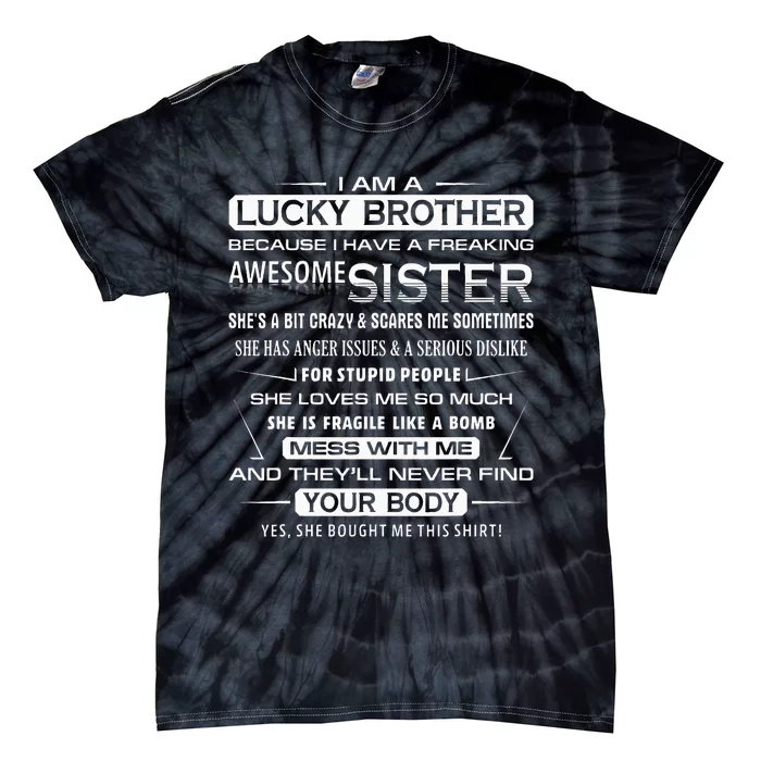 Christmas Funny For Brother From Sister I Am A Lucky Brother Tie-Dye T-Shirt