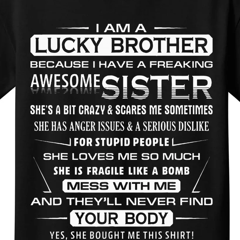 Christmas Funny For Brother From Sister I Am A Lucky Brother Kids T-Shirt