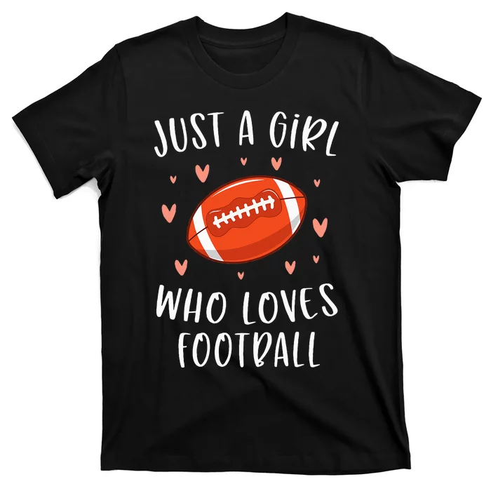 Cute Football For Just A Who Loves Football T-Shirt