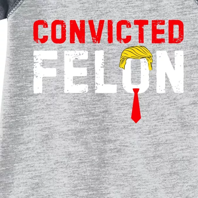 Convicted Felon Funny Trump Infant Baby Jersey Bodysuit