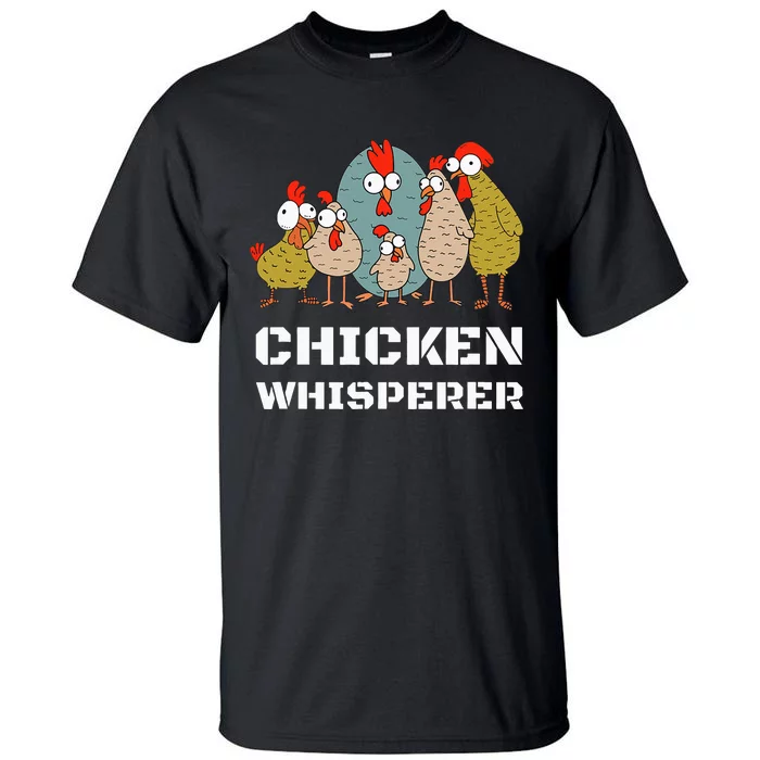 Chickens For Farmers Chicken Keepers & Chicken Whisperer Tall T-Shirt