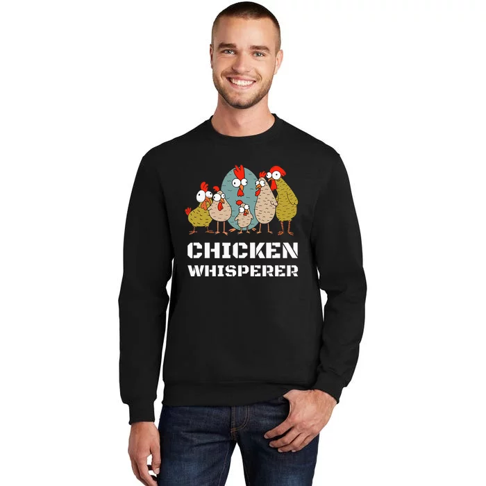 Chickens For Farmers Chicken Keepers & Chicken Whisperer Tall Sweatshirt