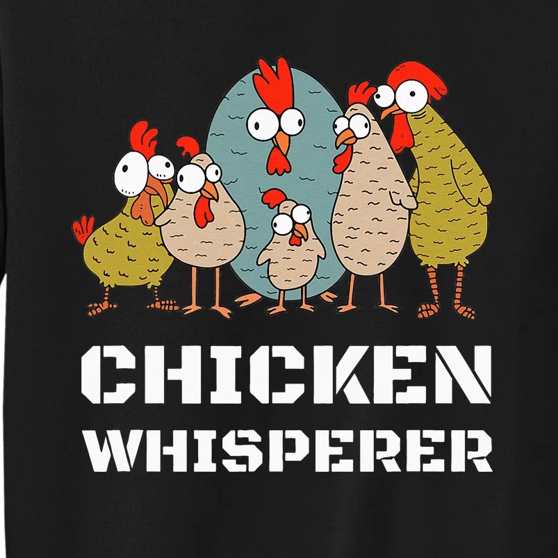 Chickens For Farmers Chicken Keepers & Chicken Whisperer Tall Sweatshirt