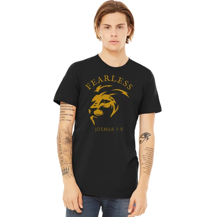 Christian Faith Fearless Joshua 1:9 Lion Of Judah Gift Premium T-Shirt