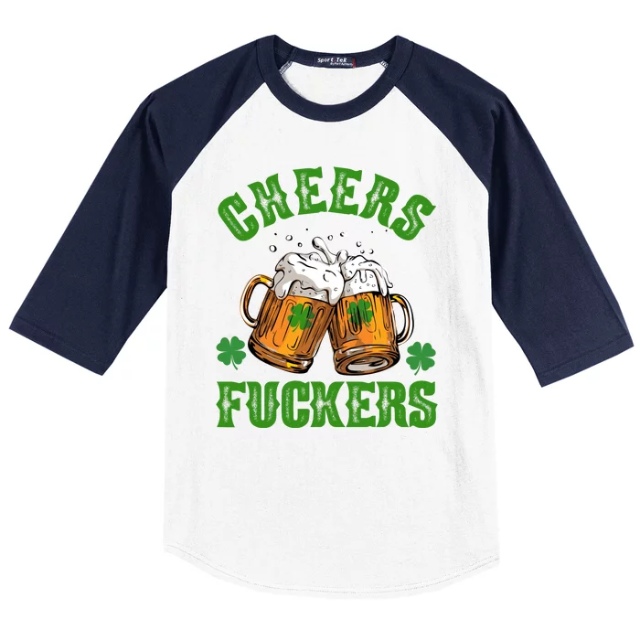 Cheers Fuckers Funny St Patrick's Day Beer Baseball Sleeve Shirt