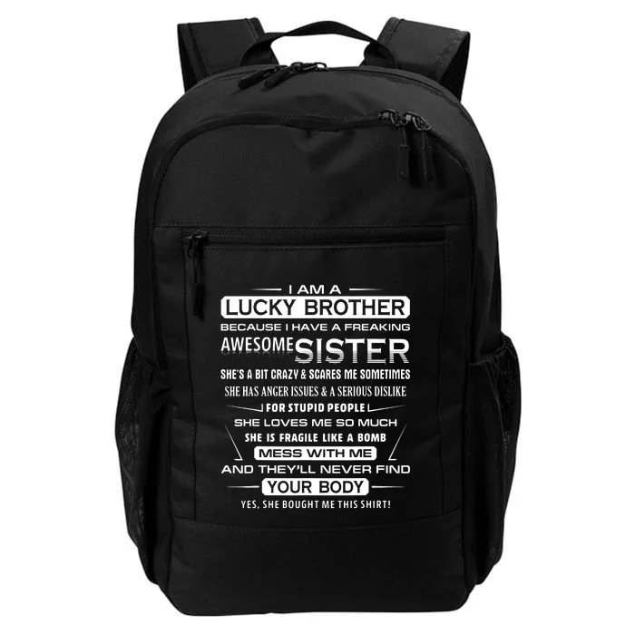 Christmas Funny For Brother From Sister I Am A Lucky Brother Daily Commute Backpack