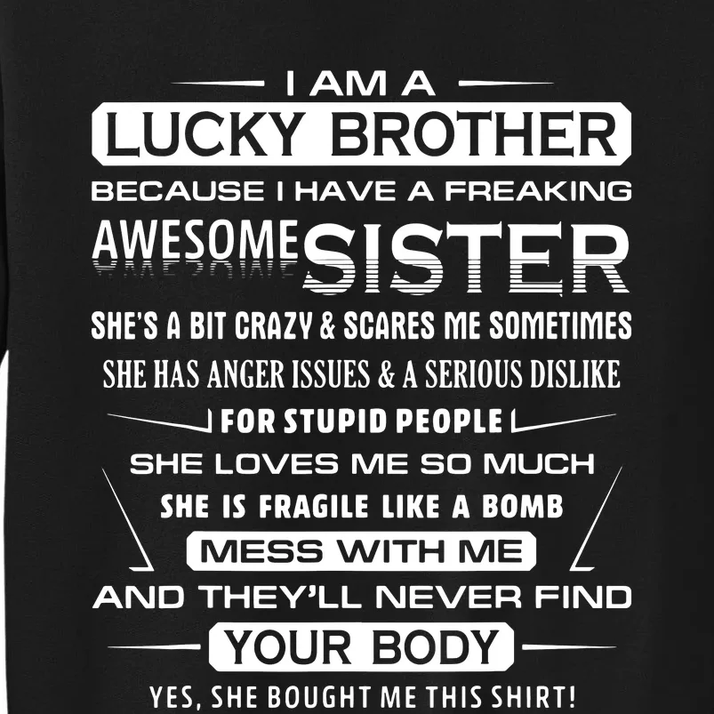 Christmas Funny For Brother From Sister I Am A Lucky Brother Tall Sweatshirt