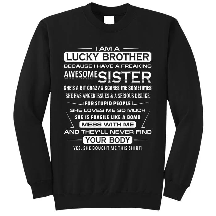 Christmas Funny For Brother From Sister I Am A Lucky Brother Tall Sweatshirt