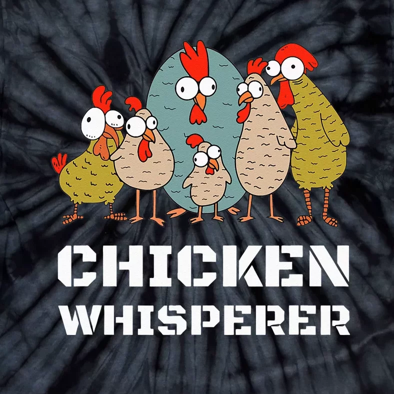 Chickens For Farmers Chicken Keepers & Chicken Whisperer Tie-Dye T-Shirt