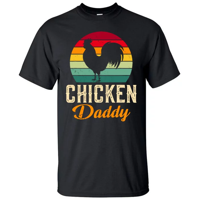 Chicken Farm Funny Dad Chicken Whisperer Chicken Daddy Tall T-Shirt