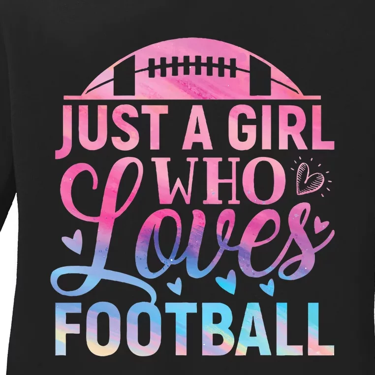 Cute Football For Just A Who Loves Football Ladies Long Sleeve Shirt