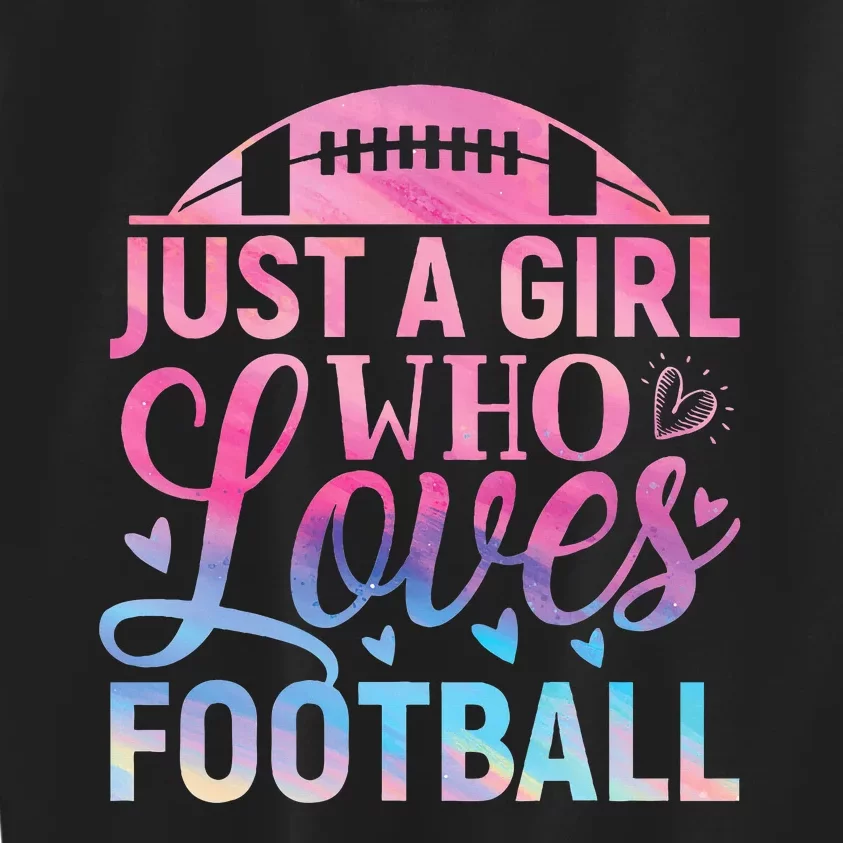 Cute Football For Just A Who Loves Football Kids Sweatshirt