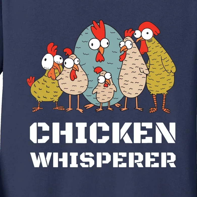 Chickens For Farmers Chicken Keepers Chicken Whisperer Kids Long Sleeve Shirt