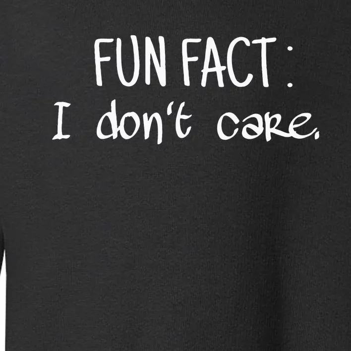 Calvin Fun Fact I Dont Care Letter Print For Women Toddler Sweatshirt