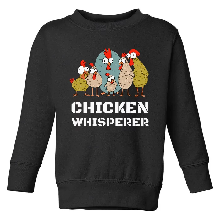 Chickens For Farmers Chicken Keepers & Chicken Whisperer Toddler Sweatshirt