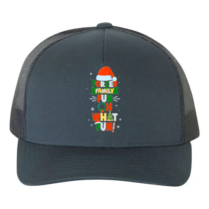 Christmas Forced Family Fun Oh What Fun Yupoong Adult 5-Panel Trucker Hat