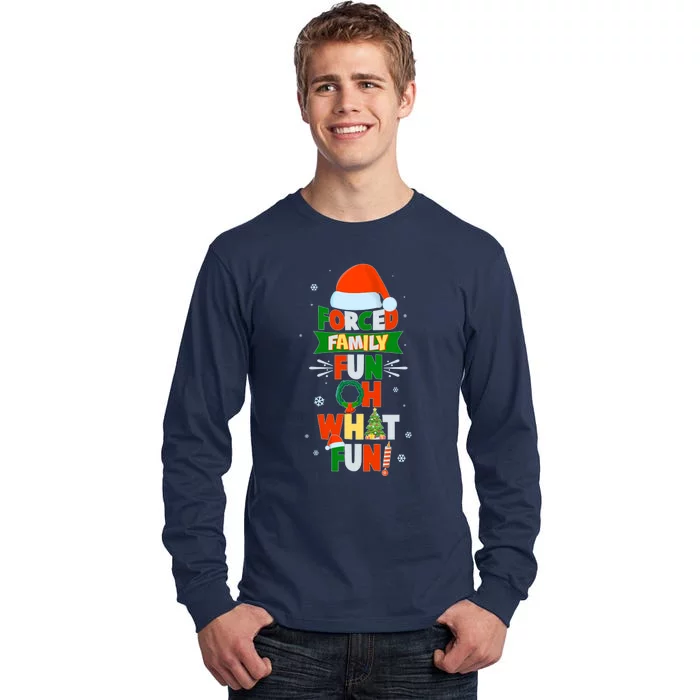 Christmas Forced Family Fun Oh What Fun Tall Long Sleeve T-Shirt