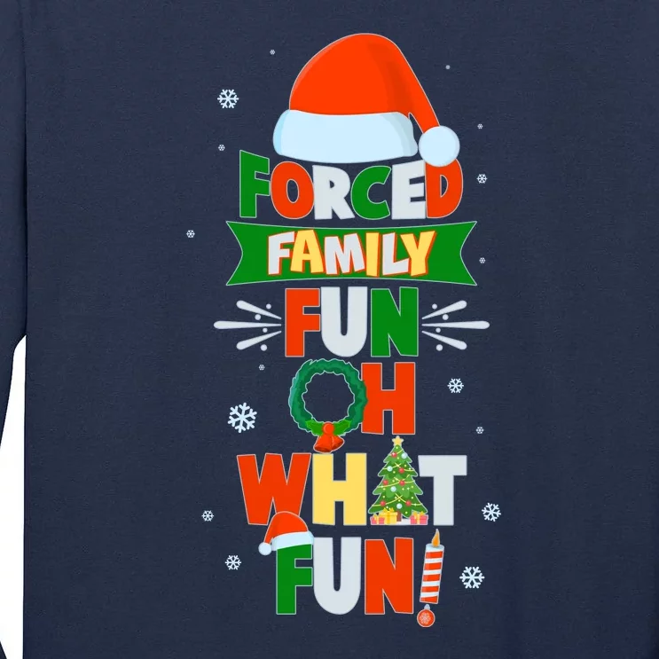 Christmas Forced Family Fun Oh What Fun Tall Long Sleeve T-Shirt