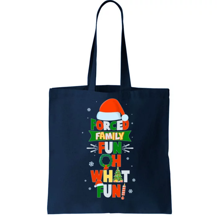 Christmas Forced Family Fun Oh What Fun Tote Bag