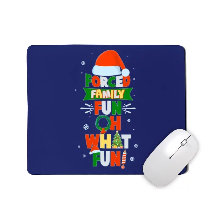 Christmas Forced Family Fun Oh What Fun Mousepad