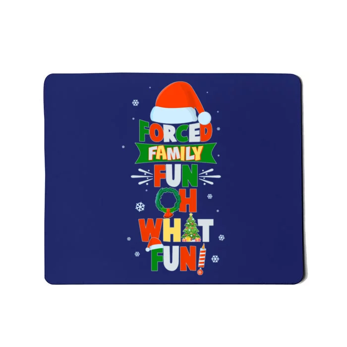 Christmas Forced Family Fun Oh What Fun Mousepad