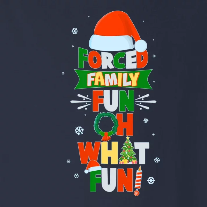 Christmas Forced Family Fun Oh What Fun Toddler Long Sleeve Shirt