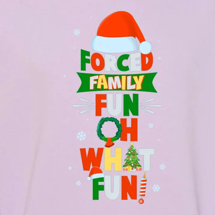 Christmas Forced Family Fun Oh What Fun Garment-Dyed Sweatshirt