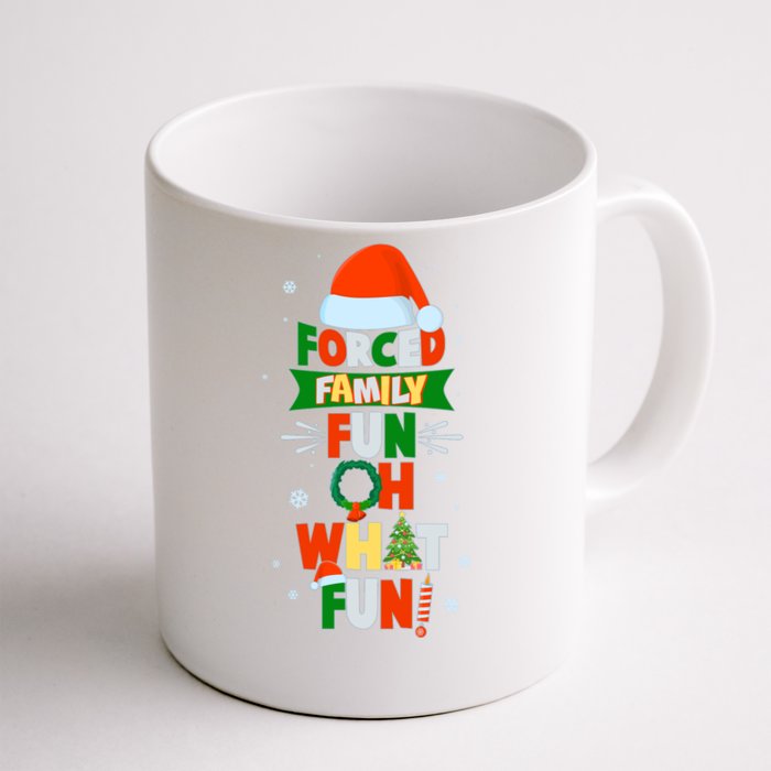 Christmas Forced Family Fun Oh What Fun Front & Back Coffee Mug