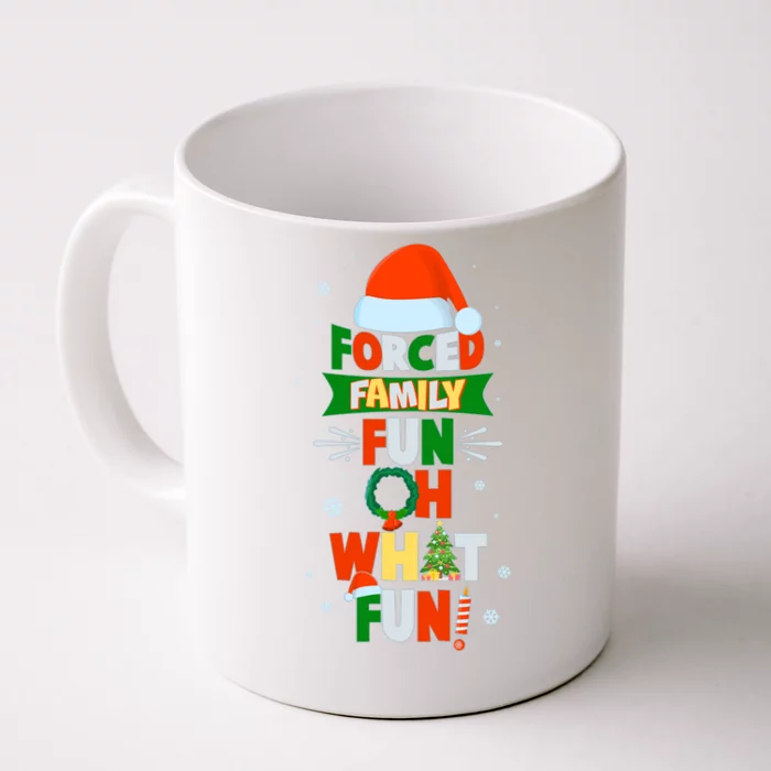 Christmas Forced Family Fun Oh What Fun Front & Back Coffee Mug