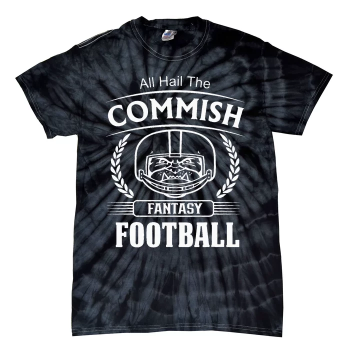 Commissioner Fantasy Football Funny Commish Tie-Dye T-Shirt