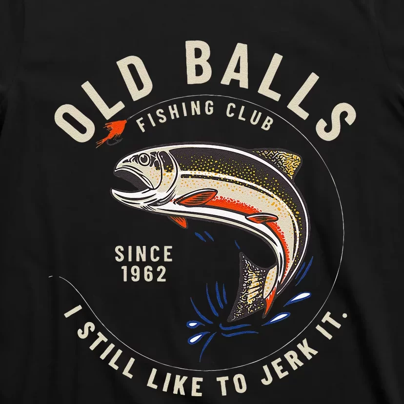 Cute Funny Fishing Pun 60th Birthday For Dad Who Loves To Fish T-Shirt