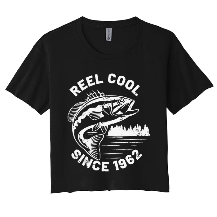 Cute Funny Fishing Pun Reel Cool Since 1962 Birthday Women's Crop Top Tee