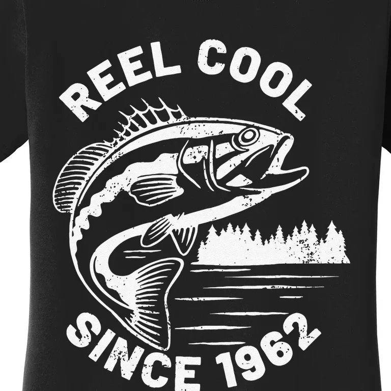 Cute Funny Fishing Pun Reel Cool Since 1962 Birthday Women's T-Shirt