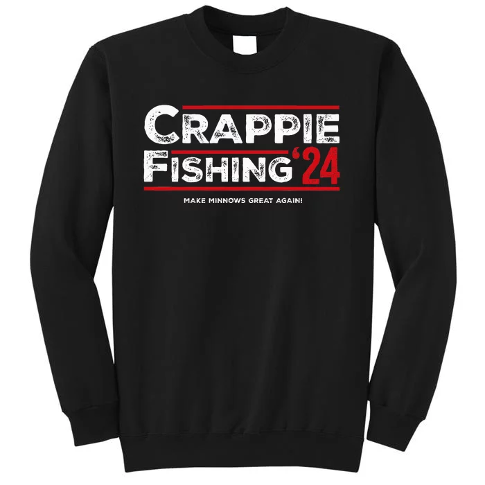 Crappie Fishing For President 2024 Funny Election Tall Sweatshirt