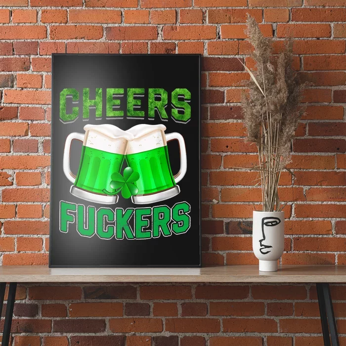 Cheers Fuckers Funny St Patricks Day Irish Drinking Poster