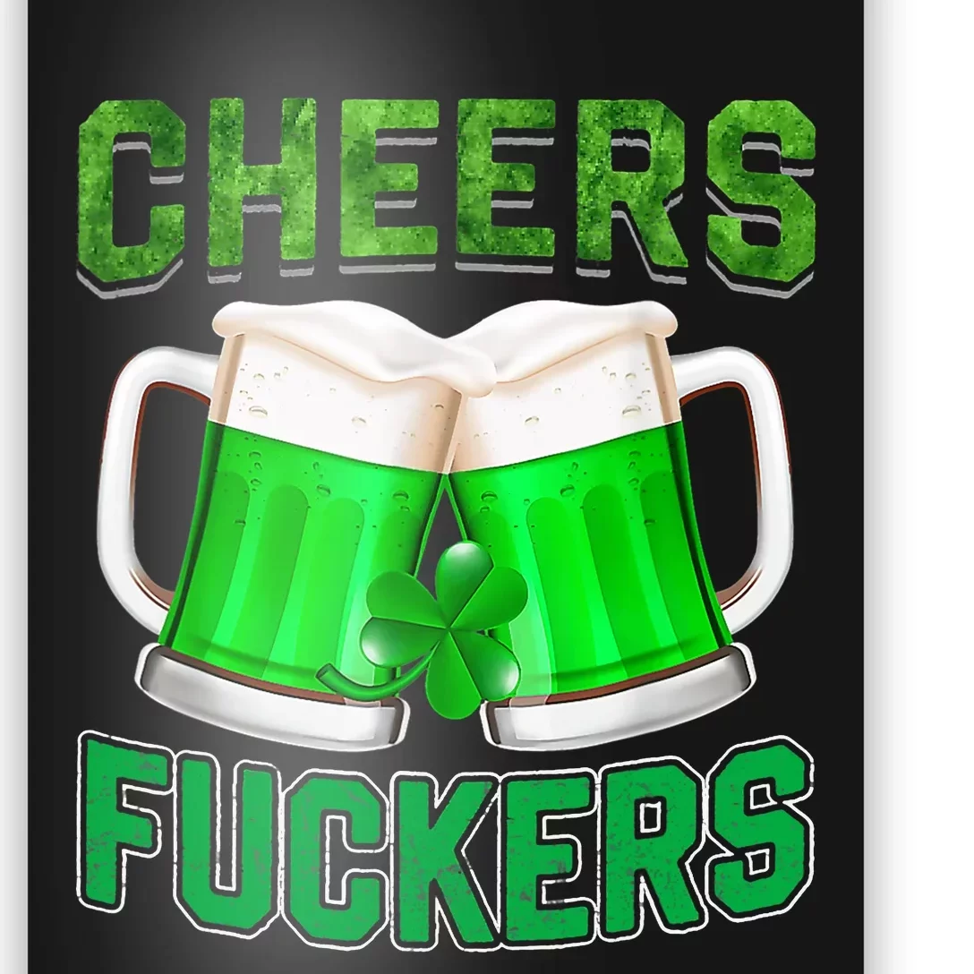 Cheers Fuckers Funny St Patricks Day Irish Drinking Poster