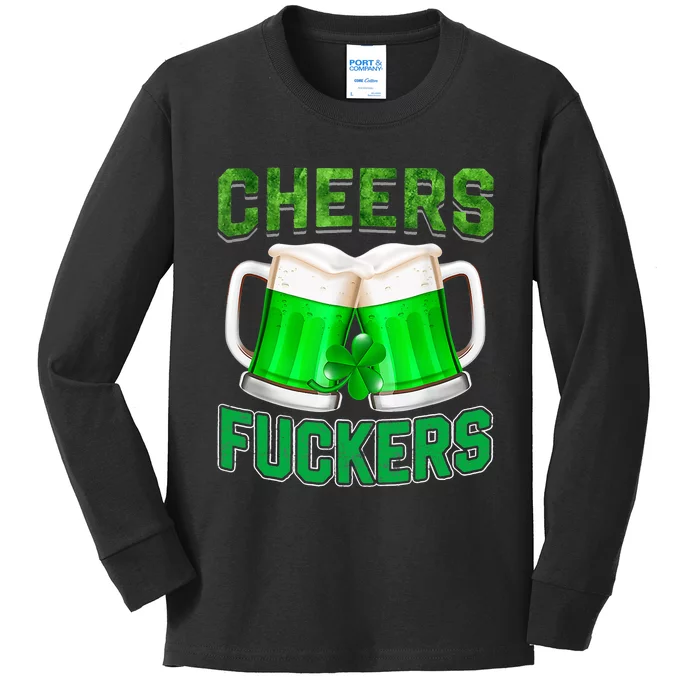 Cheers Fuckers Funny St Patricks Day Irish Drinking Kids Long Sleeve Shirt