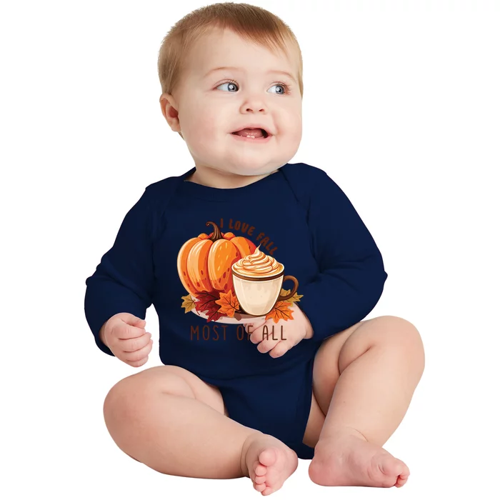 Cute Fall Gift I Love Fall Most Of All Pumpkins Gift Baby Long Sleeve Bodysuit