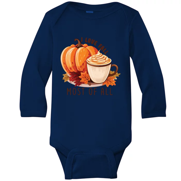 Cute Fall Gift I Love Fall Most Of All Pumpkins Gift Baby Long Sleeve Bodysuit