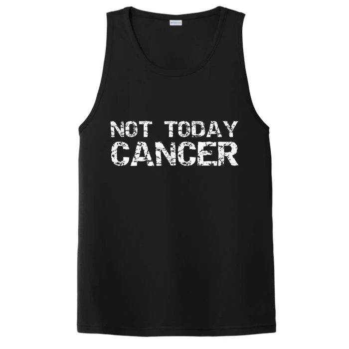 Cancer Free Gift Fun Treatment Quote Not Today Cancer Performance Tank