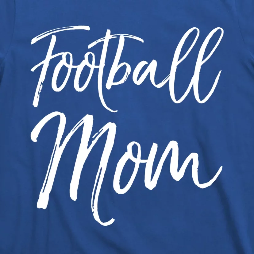 Cute Football Gift For Mothers Sports Mama Gift Football Mom Gift T-Shirt