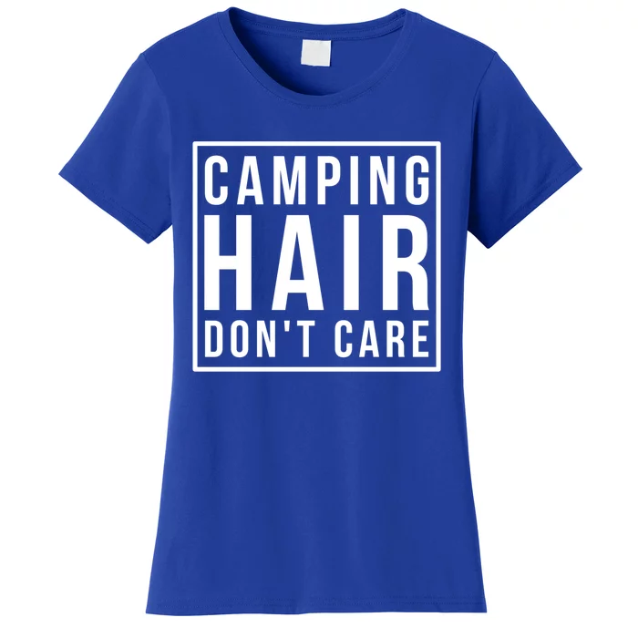 Camp Funny Gift Ladies Camping Hair Dont Care Gift Women's T-Shirt