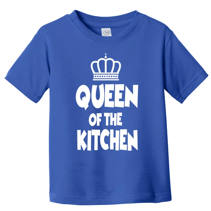 Cooking Funny Gift Queen Of The Kitchen Chef Cook Gift Toddler T-Shirt