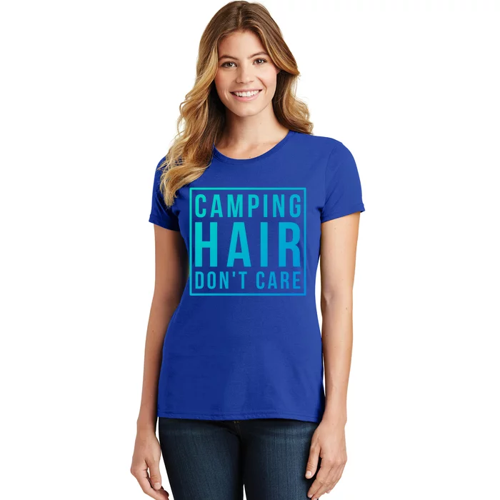 Camp Funny Gift Ladies Camping Hair Dont Care Gift Women's T-Shirt