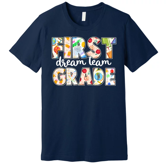 Cute First Grade Dream Team Back To School Premium T-Shirt