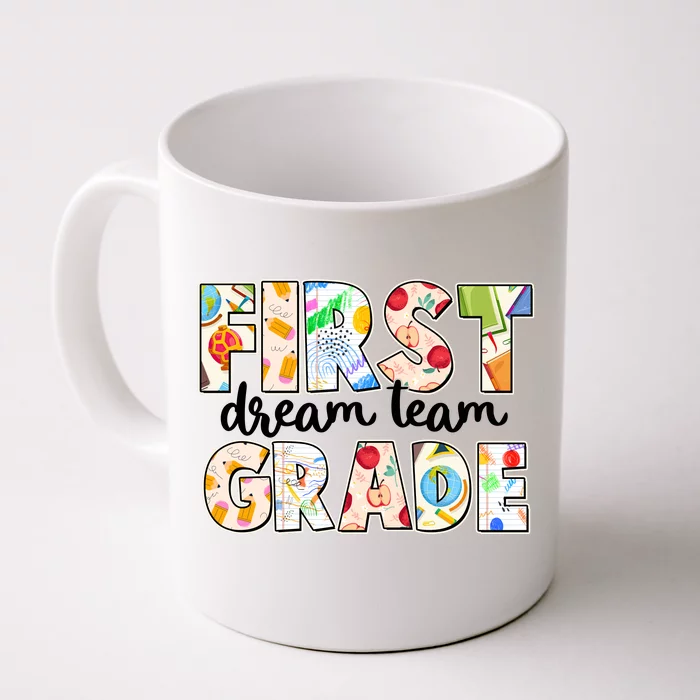 Cute First Grade Dream Team Back To School Front & Back Coffee Mug