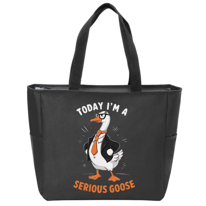 Cute Funny Goose Today IM A Serious Goose For Women Zip Tote Bag