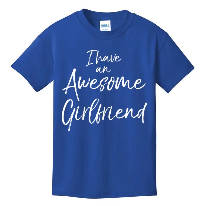 Cute Friend Gift Funny Quote I Have An Awesome Friend Great Gift Kids T-Shirt